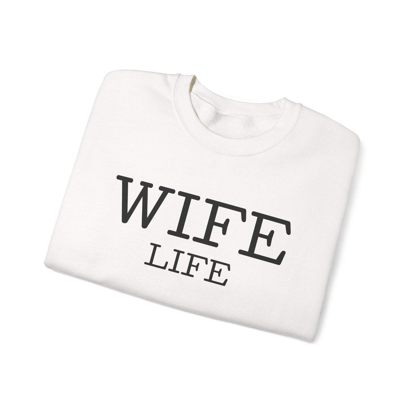 Wife Life Crewneck Sweatshirt, Cozy Wife Gift, Unisex Sweatshirt, Mother's Day Gift, Relaxed Fit Apparel, Casual Everyday Wear