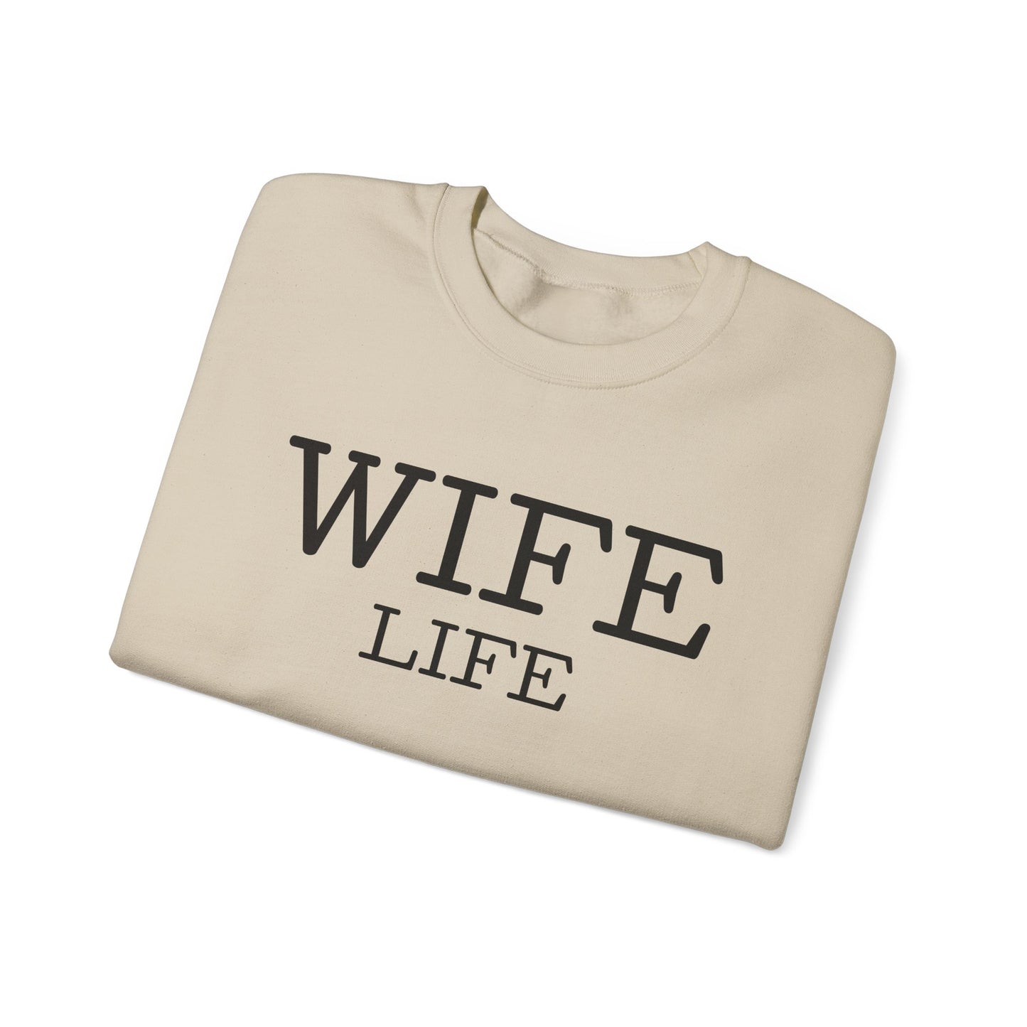 Wife Life Crewneck Sweatshirt, Cozy Wife Gift, Unisex Sweatshirt, Mother's Day Gift, Relaxed Fit Apparel, Casual Everyday Wear