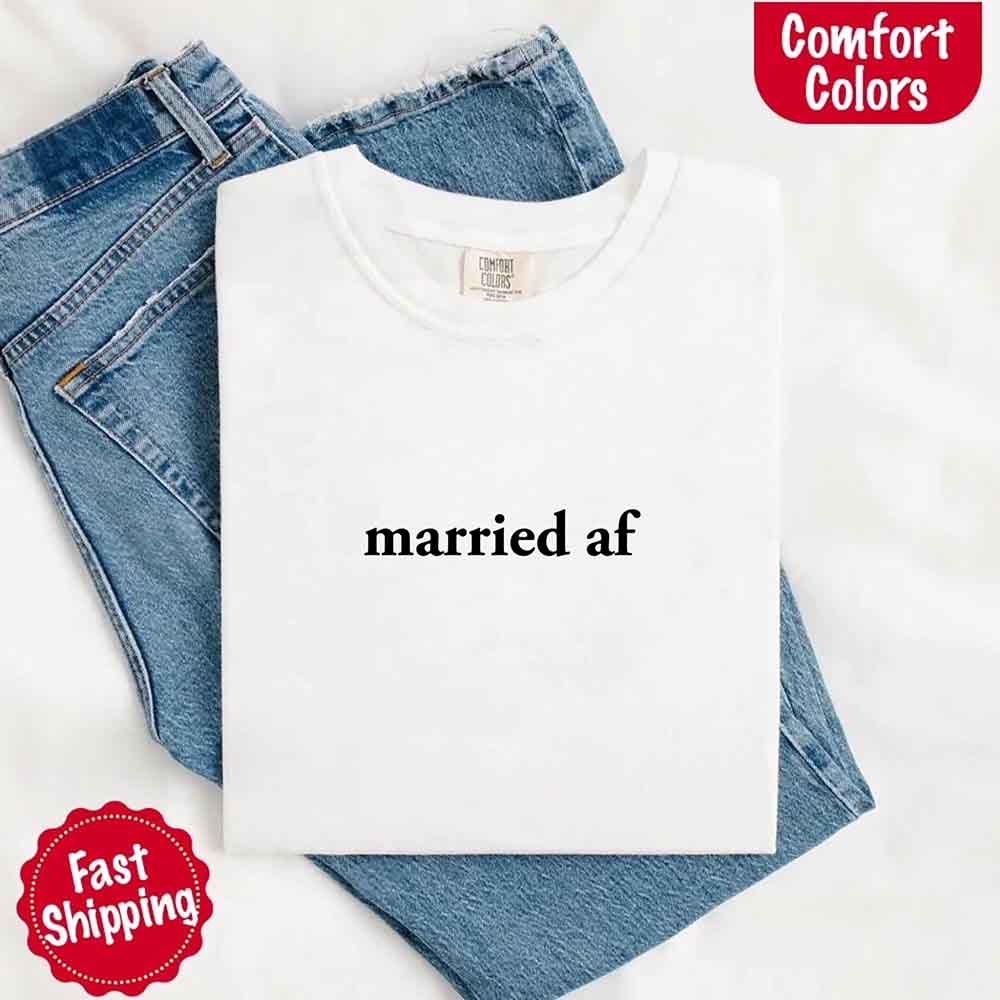 Married AF Comfort Colors T-Shirt, Just Married Couple Tee