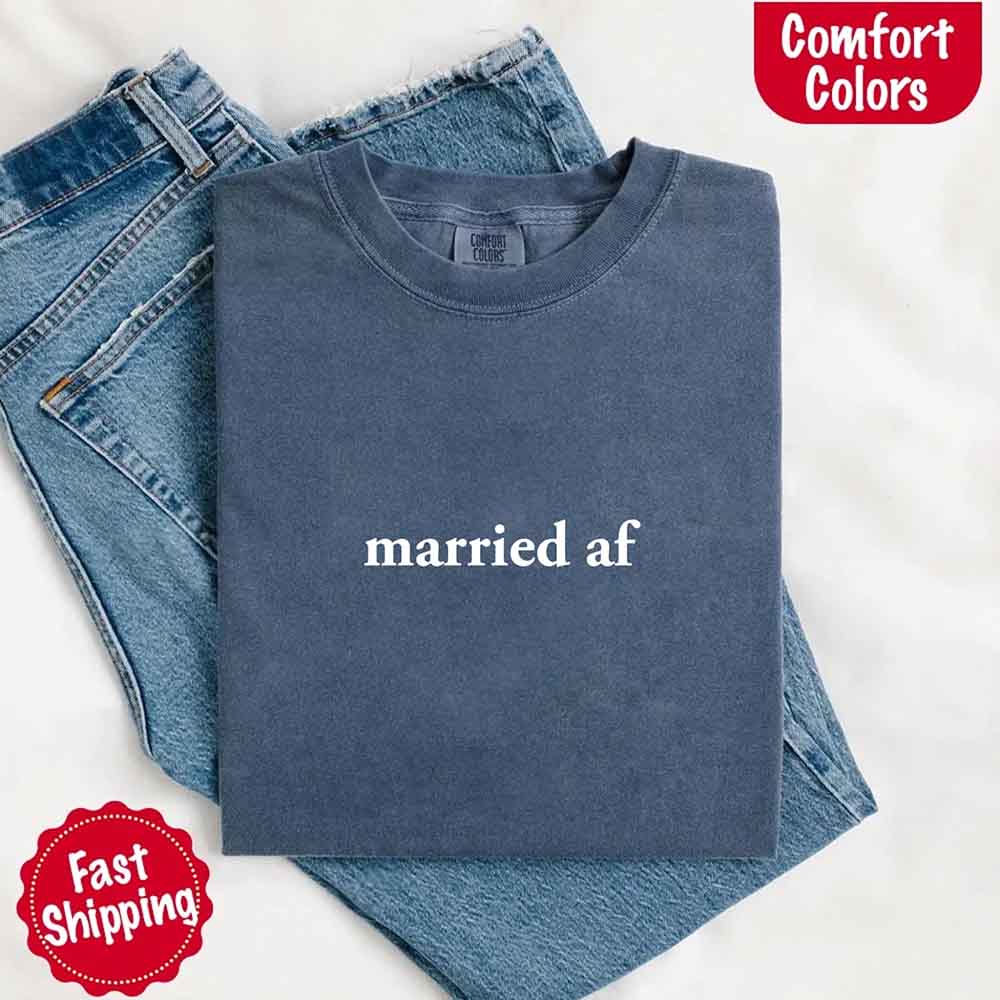 Married AF Comfort Colors T-Shirt, Just Married Couple Tee