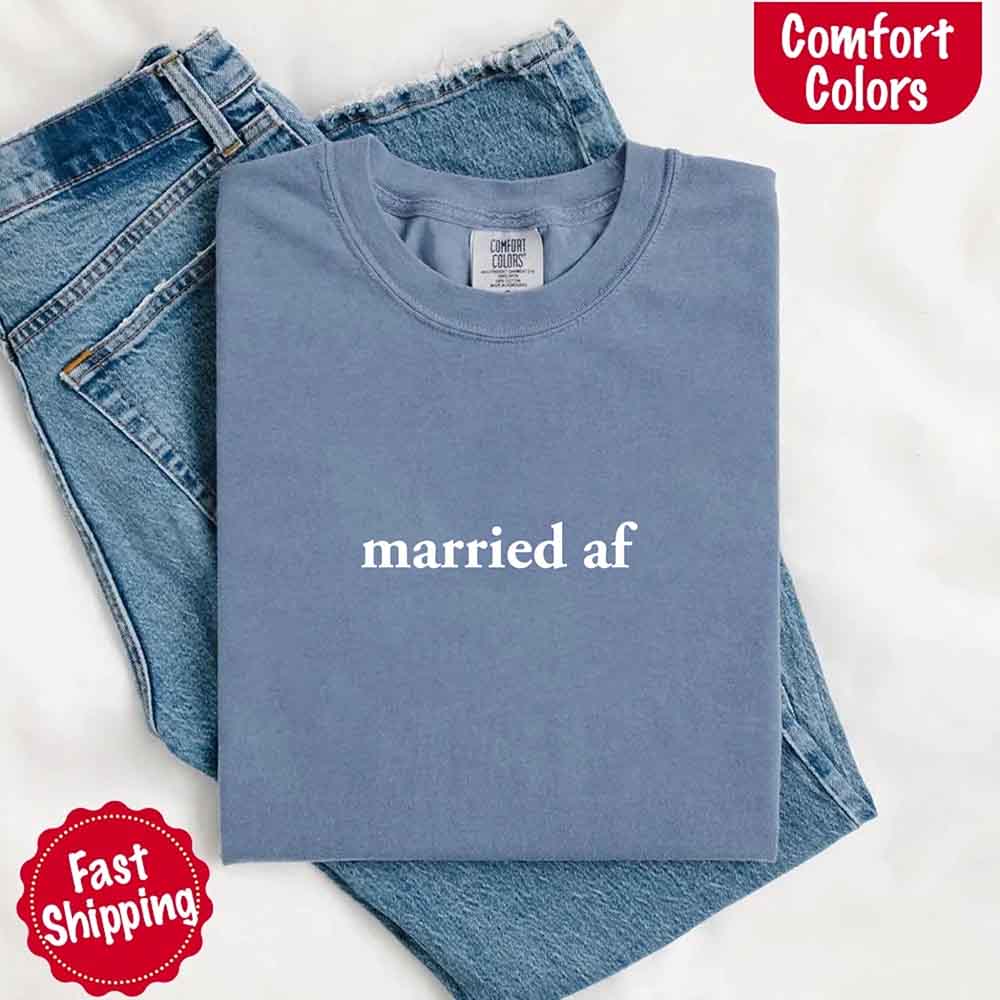 Married AF Comfort Colors T-Shirt, Just Married Couple Tee