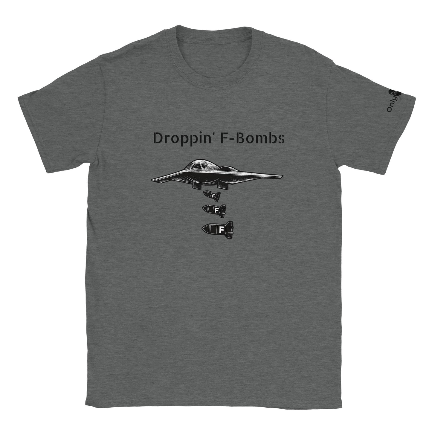 Droppin' F-Bombs In Style – Only Dads T-Shirt