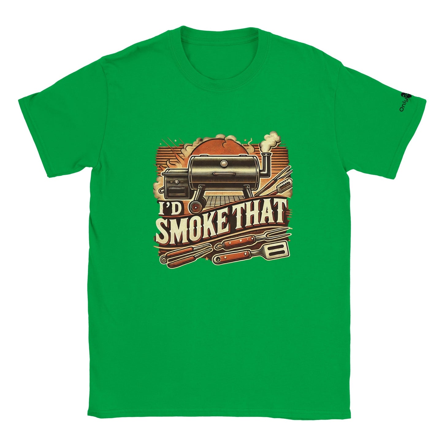 I'd Smoke That - Only Dads T-shirt