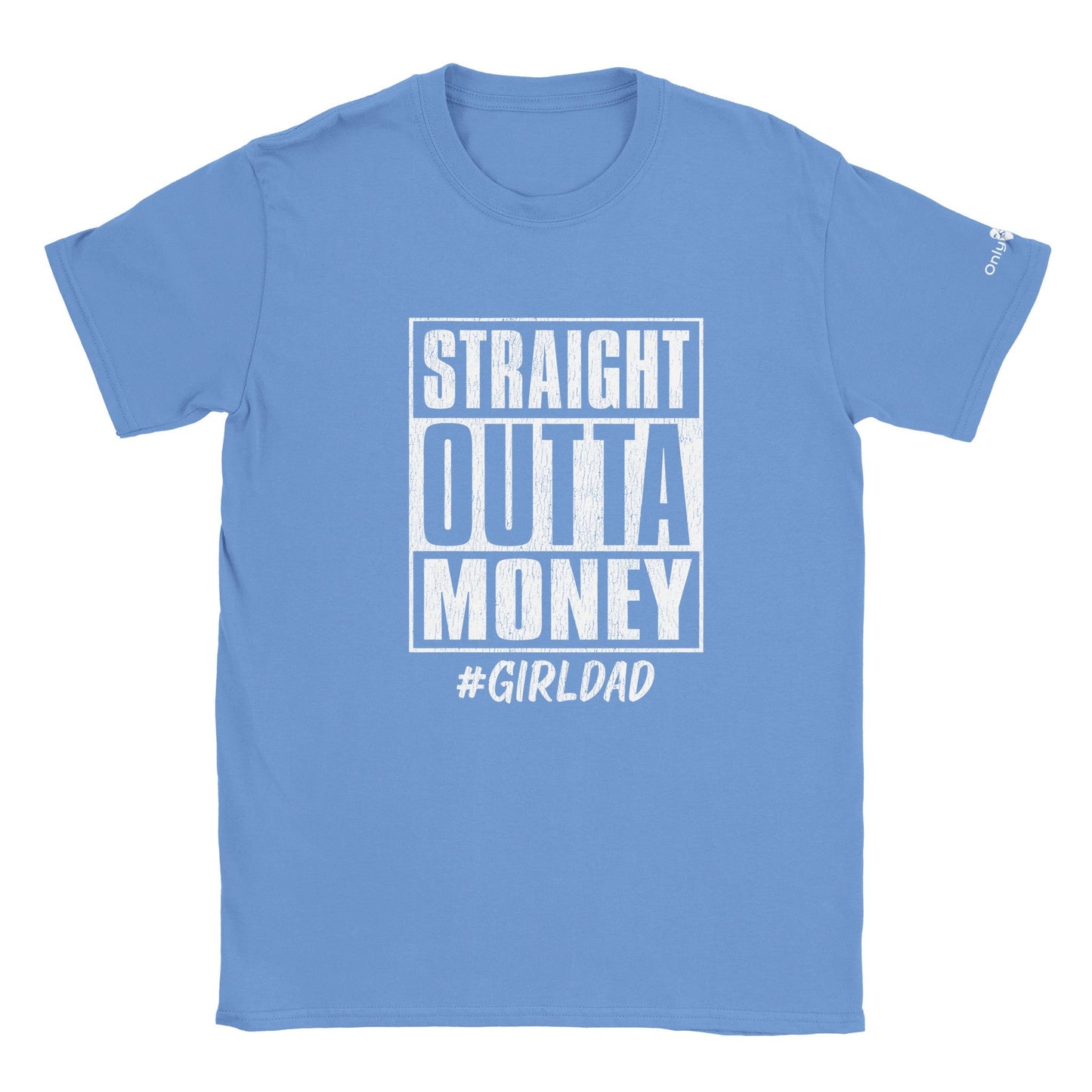 Straight Outta Money - Only Dads T-shirt
