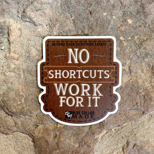 No Shortcuts Sticker