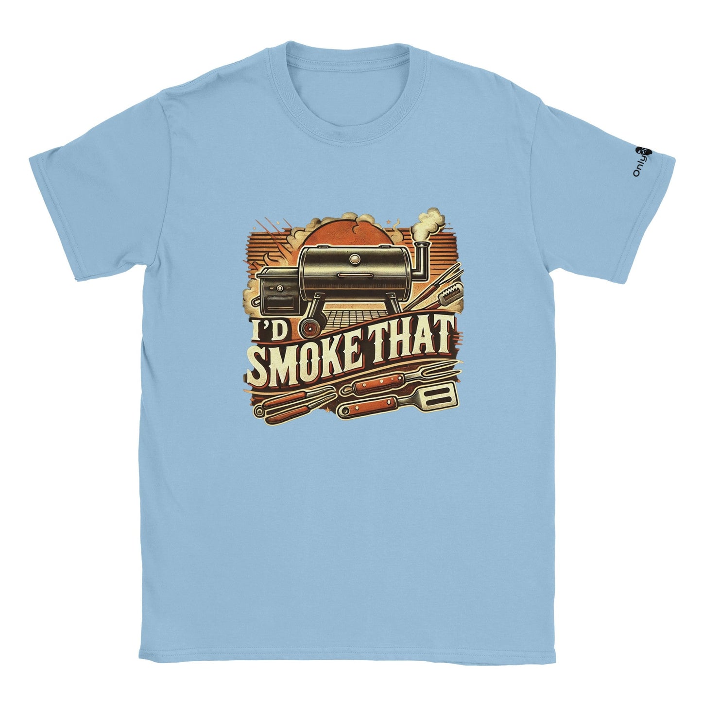 I'd Smoke That - Only Dads T-shirt