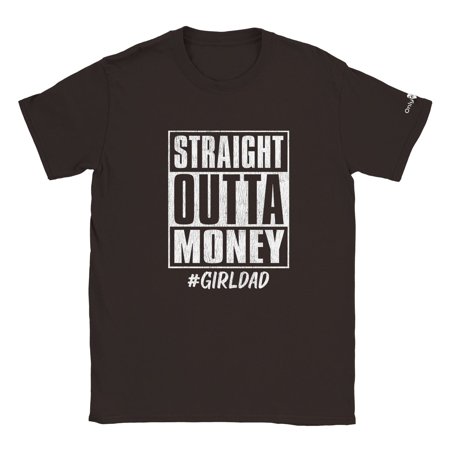 Straight Outta Money - Only Dads T-shirt